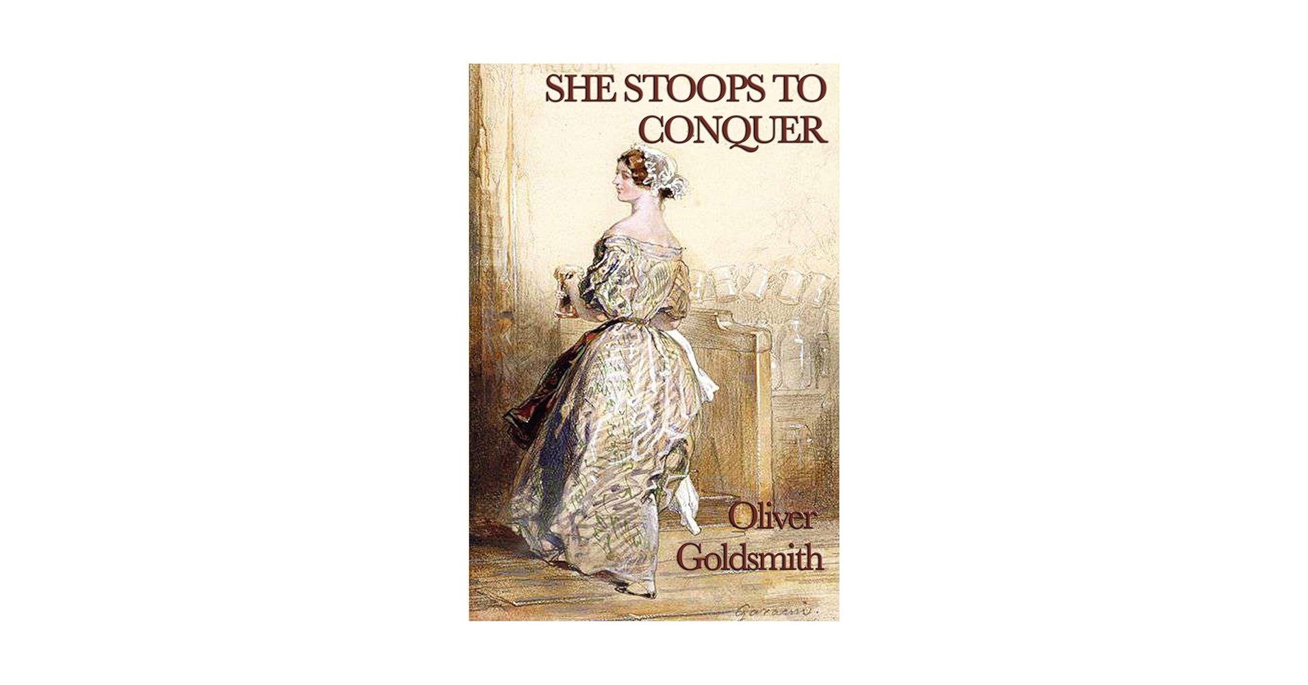 She Stoops to Conquer: Goldsmith, Oliver: 9781617207495